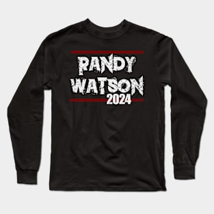 randy watson 2024 //your support Long Sleeve T-Shirt